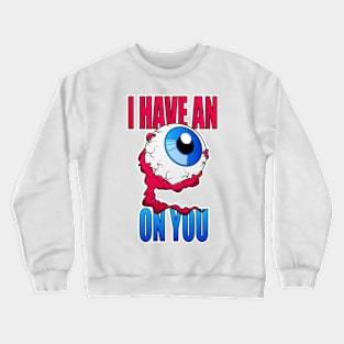 Eye Crewneck Sweatshirt